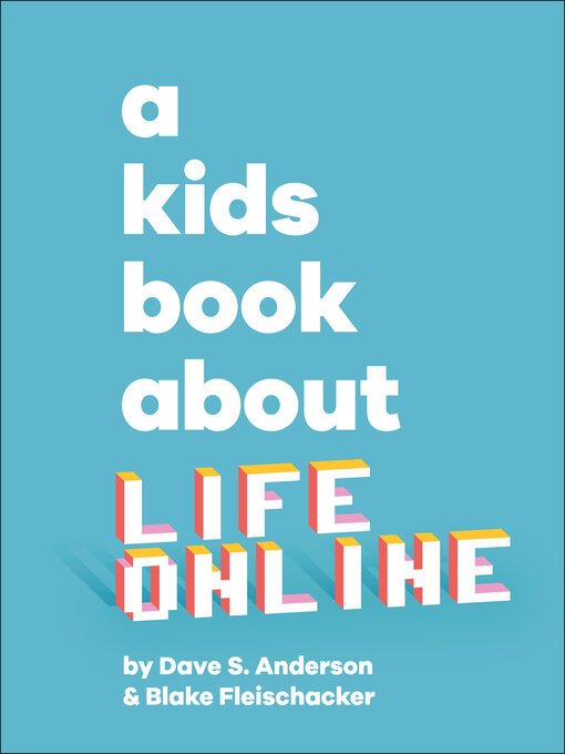 Title details for A Kids Book About Life Online by Dave S. Anderson - Wait list